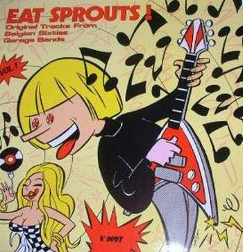Various – Eat Sprouts! (Original Tracks From Belgian Sixties Garage Bands) Vol.