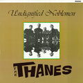 The Thanes ‎– Undignified Noblemen