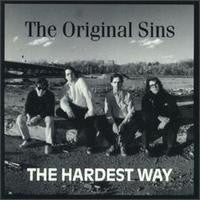 The Original Sins ‎– The Hardest Way