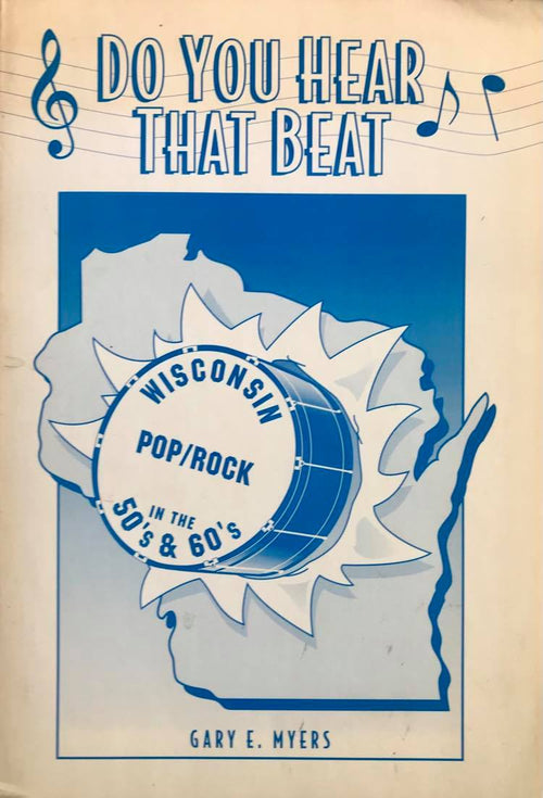DO YOU HEAR THAT BEAT - Wisconsin 60's - (Gary E. Myers)