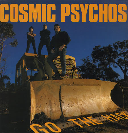 Cosmic Psychos – Go The Hack LP