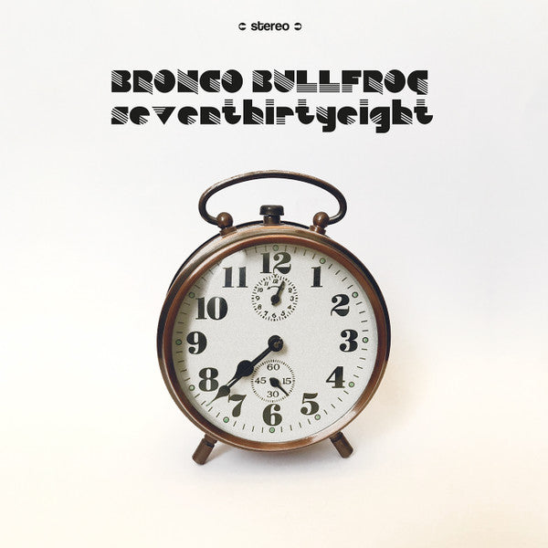 Bronco Bullfrog ‎– Seventhirtyeight LP