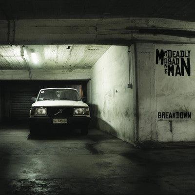Mr Deadly One Bad Man ‎– Breakdown LP
