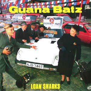 Guana Batz ‎– Loan Sharks LP