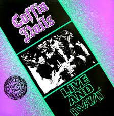 Coffin Nails – Live And Rockin LP