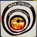 Human Expression* – Love At A Psychedelic Velocity LP