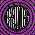 The Kryng ‎– Baby, What You Want / Won't Make You Cry 45