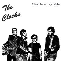 The Clocks  ‎– Time Is On My Side