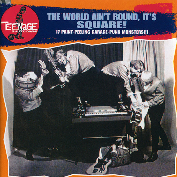 Various – The World Ain't Round, It's Square! (17 Paint-Peeling Garage-Punk Mons