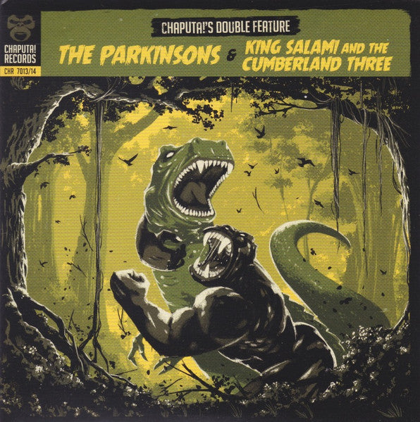The Parkinsons & King Salami And The Cumberland Three* – Chaputa!'s Double Featu
