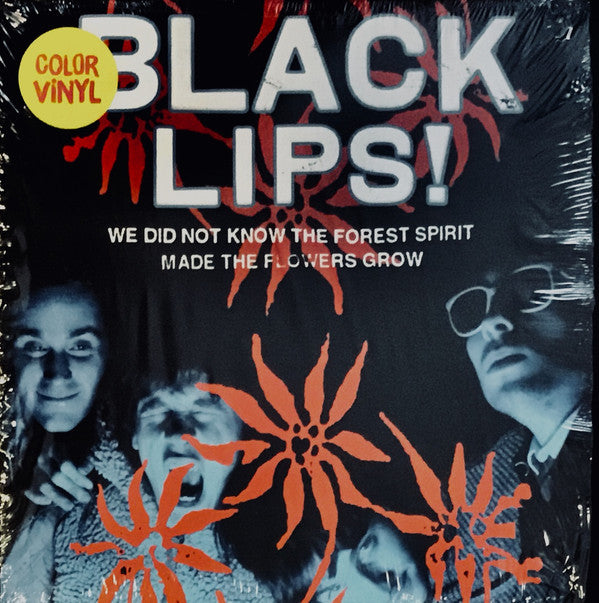 Black Lips ‎– We Did Not Know The Forest Spirit Made The Flowers Grow