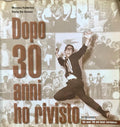 DOPO 30 ANNI HO RIVISTO Gli Anni '60 del Beat Veronese (Fabbrica/De Donno)