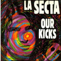 La Secta ‎– Our Kicks 2 x 45