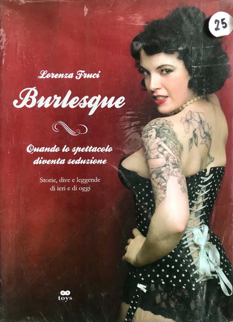 BURLESQUE Quando Lo Spettacolo Diventa Seduzione (di Lorenza Fruci)