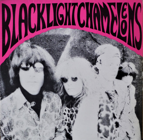 Blacklight Chameleons – Blacklight Chameleons LP