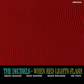 The Decibels – When Red Lights Flash LP