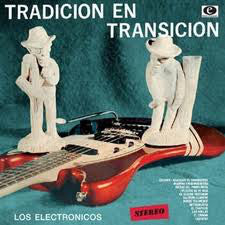 Los Electronicos ‎– Tradicion En Transicion 10"