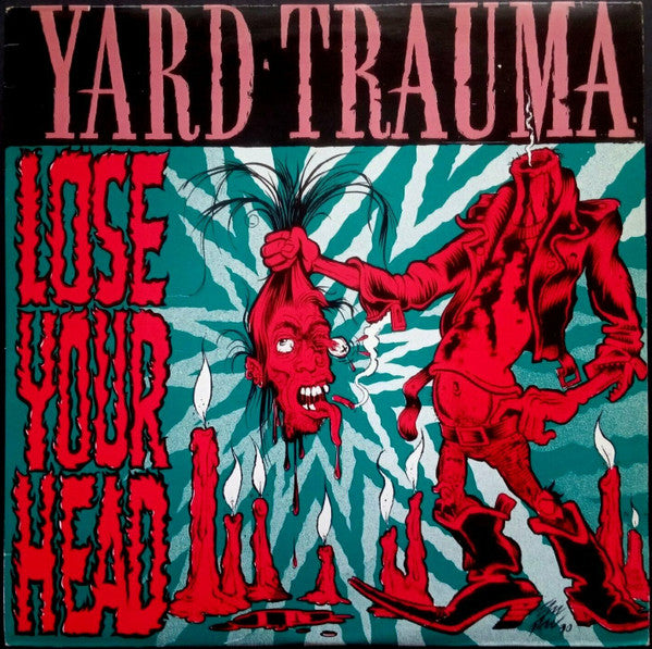 Yard Trauma ‎– Lose Your Head LP