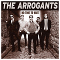 The Arrogants  ‎– No Time To Wait