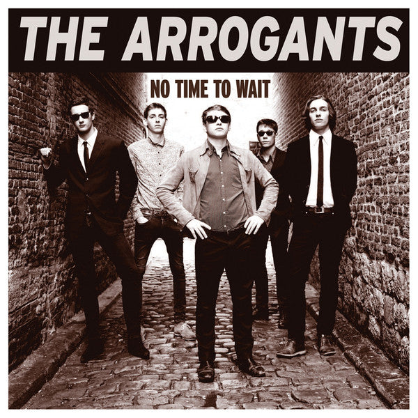 The Arrogants  ‎– No Time To Wait