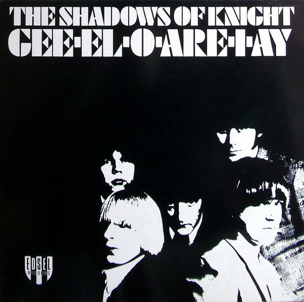 The Shadows Of Knight ‎– Gee-El-O-Are-I-Ay LP
