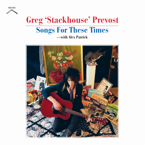 Greg "Stackhouse" Prevost "Songs For These Times"