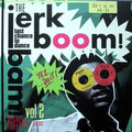 Various – The Jerk Boom! Bam! Vol 2 LP